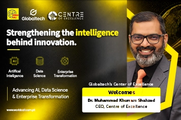 Globaltech Strengthens Center of Excellence Leadership with Appointment of Dr. Muhammad Khurram Shahzad as CEO